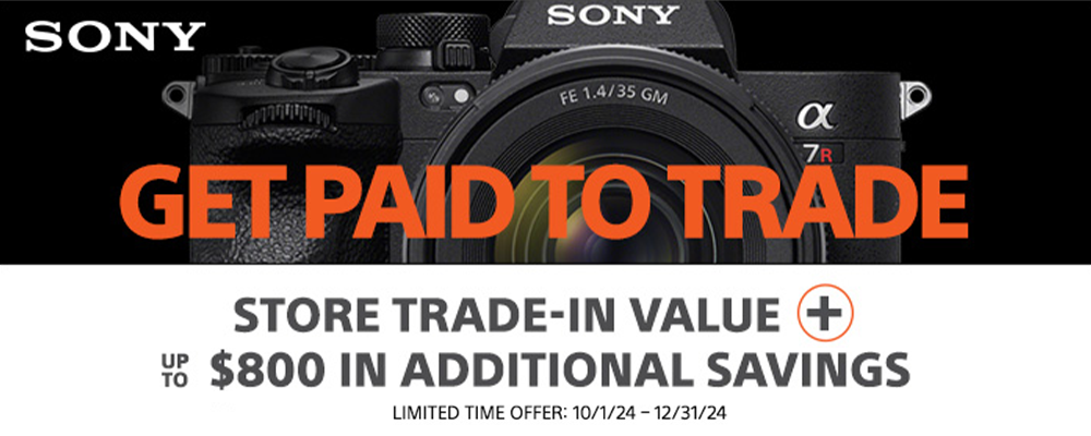 Trade Up and Save on Sony Cameras