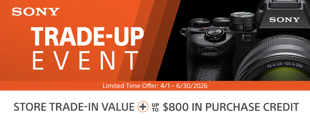 Trade Up and Save on Sony Cameras