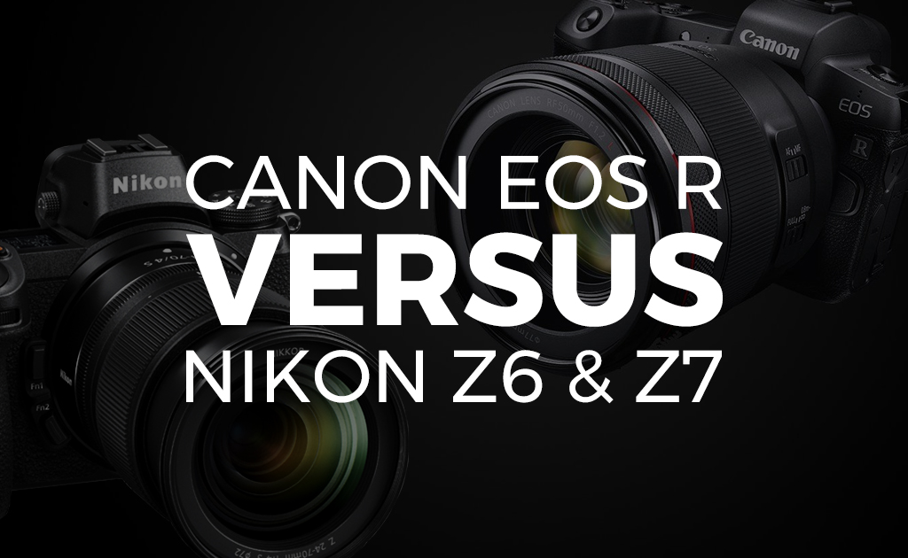 Canon Eos R Vs Nikon Z6 And Z7 Battle Of The New Full Frame Mirrorless Cameras Blog 2642
