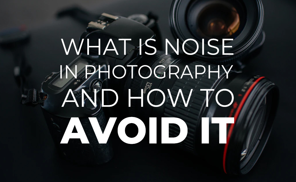 What Is Noise In Photography Definition